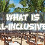 What is an All Inclusive Resort?