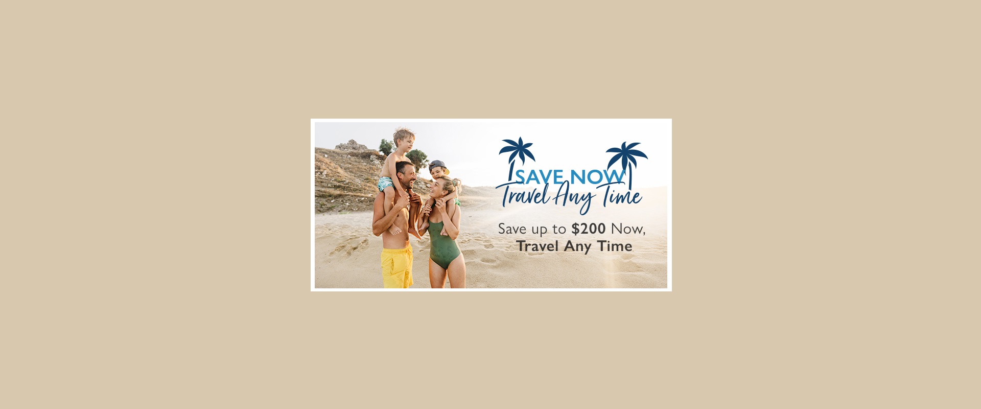 Save-Now-Travel-Any-Time-Header